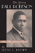 The Young Paul Robeson: On My Journey Now