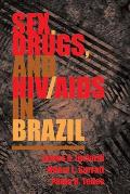 Sex, Drugs, And Hiv/aids In Brazil