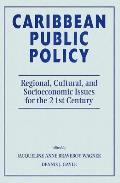 Caribbean Public Policy: Regional, Cultural, and Socioeconomic Issues for the 21st Century