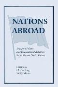 Nations Abroad: Diaspora Politics and International Relations in the Former Soviet Union