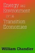 Energy & Environment in the Transition Economies Between Cold War & Global Warming