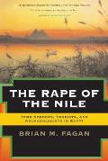 Rape of the Nile Tomb Robbers Tourists & Archaeologists in Egypt Revised & Updated
