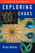Exploring Chaos: Theory And Experiment