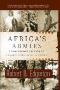 Africa's Armies: From Honor to Infamy