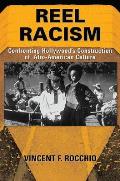 Reel Racism Confronting Hollywoods Construction of Afro American Culture