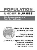 Population Under Duress: Geodemography of Post-Soviet Russia