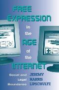 Free Expression in the Age of the Internet: Social and Legal Boundaries