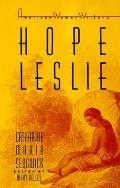 Hope Leslie Or Early Times In The Massac