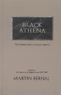 Black Athena the Afroasiatic Roots of Classical Civilization The Fabrication of Ancient Greece 1785 1985