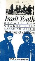 Inuit Youth Growth & Change In The Canadian Arctic