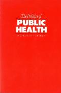 The Politics of Public Health