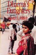 Dharma's Daughters: Contemporary Indian Women and Hindu Culture