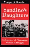 Sandino's Daughters: Testimonies of Nicaraguan Women in Struggle
