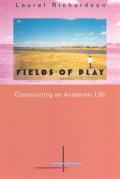 Fields of Play: Constructing an Academic Life