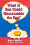 What If You Could Unscramble An Egg