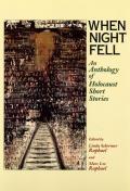 When Night Fell An Anthology of Holocaust Short Stories