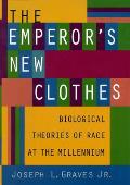 Emperors New Clothes Biological Theories of Race at the Millennium