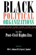 Black Political Organizations in the Post-Civil Rights Era
