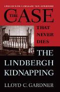 Case That Never Dies The Lindbergh Kidnapping