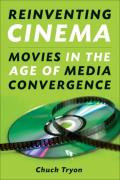 Reinventing Cinema Movies in the Age of Media Convergence