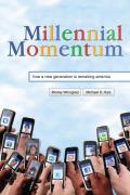 Millennial Momentum How a New Generation Is Remaking America