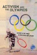 Activism and the Olympics: Dissent at the Games in Vancouver and London