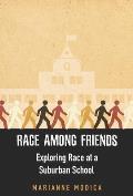 Race among Friends: Exploring Race at a Suburban School
