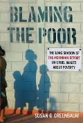 Blaming the Poor: The Long Shadow of the Moynihan Report on Cruel Images about Poverty