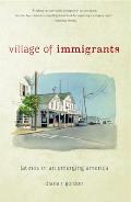 Village of Immigrants: Latinos in an Emerging America