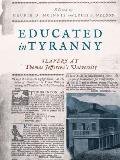 Educated in Tyranny: Slavery at Thomas Jefferson's University
