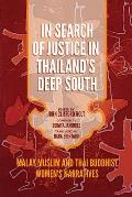 In Search of Justice in Thailand's Deep South: Malay Muslim and Thai Buddhist Women's Narratives