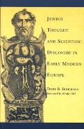 Jewish Thought and Scientific Discovery in Early Modern Europe