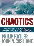 Chaotics The Business of Managing & Marketing in the Age of Turbulence