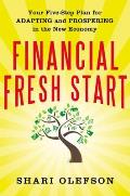 Financial Fresh Start Your Five Step Plan for Adapting & Prospering in the New Economy
