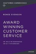 Award Winning Customer Service 101 Ways to Guarantee Great Performance