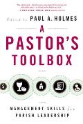 Pastor's Toolbox: Management Skills for Parish Leadership