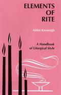 Elements of Rite: A Handbook of Liturgical Style