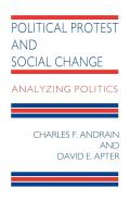Political Protest and Social Change: Analyzing Politics