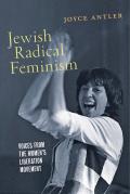 Jewish Radical Feminism Voices from the Womens Liberation Movement