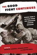 The Good Fight Continues: World War II Letters from the Abraham Lincoln Brigade