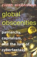 Global Obscenities: Patriarchy, Capitalism, and the Lure of Cyberfantasy