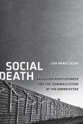 Social Death: Racialized Rightlessness and the Criminalization of the Unprotected