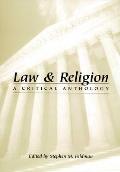Law and Religion: A Critical Anthology (Critical America)