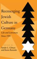 Reemerging Jewish Culture in Germany Life & Literature Since 1989