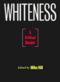 Whiteness A Critical Reader