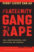 Fraternity Gang Rape Sex Brotherhood & Privilege on Campus