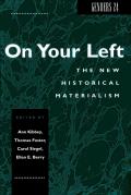 Genders 24: On Your Left: The New Historical Materialism