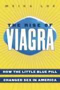 The Rise of Viagra: How the Little Blue Pill Changed Sex in America