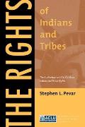 Rights of Indians & Tribes The Authoritative ACLU Guide to Indian & Tribal Rights Third Edition