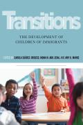 Transitions The Development Of Children Of Immigrants